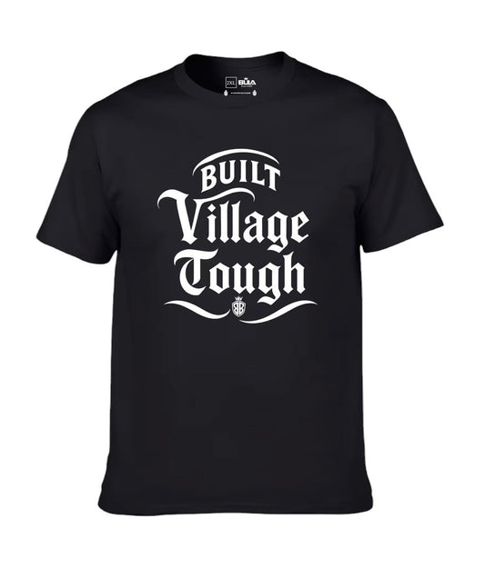 Built Village Tough - Grassroot To Glory Teez - Black